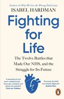Fighting for Life - Isabel Hardman