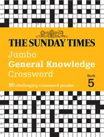 The Sunday Times Jumbo General Knowledge Crossword Book 5 - The Times Mind Games, Peter Biddlecombe