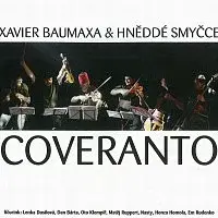 Xavier Baumaxa, Hněddé smyčce – Coveranto