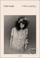 Chléb andělský - Patti Smith