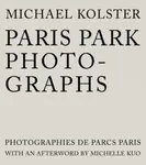 Paris Park Photographs - Michael Kolster