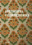 Aristokratka v Československu - Evžen Boček - e-kniha