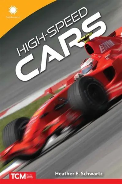 High-Speed Cars - Heather Schwartz, Heather E. Schwartz