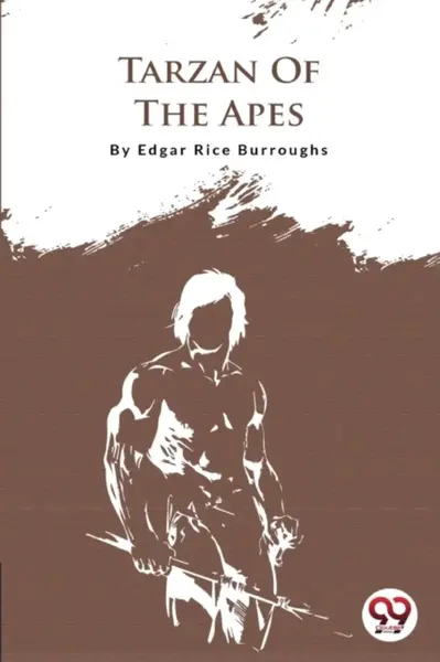 Tarzan of the Apes - Edgar R. Burroughs