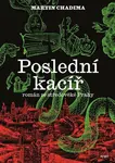 Poslední kacíř - Martin Chadima