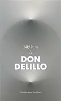 Bílý šum - Don DeLillo - e-kniha