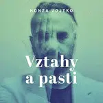 Honza Vojtko – Vojtko: Vztahy a pasti
