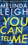 You Can Tell Me - Melinda Leigh