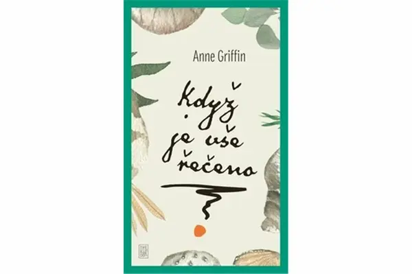 Když je vše řečeno - Griffin Anne