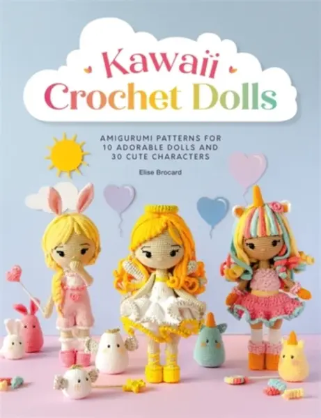Kawaii Crochet Dolls - Elise Brocard