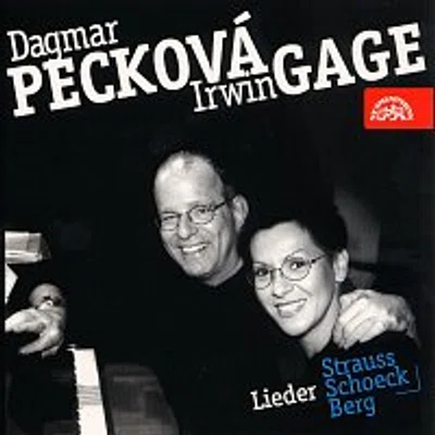 Dagmar Pecková, Irwin Gage – Písně / Strauss, Schoeck, Berg