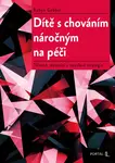 Dítě s chováním náročným na péči - Robyn Gobbel