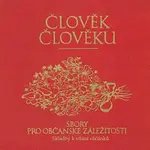 Různí interpreti – Člověk člověku. Sbory pro občanské záležitosti - Skladby k vítání občánků