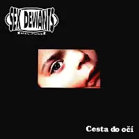 Sex Deviants – Cesta do očí
