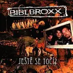 Biblbroxx – Ještě se točí?