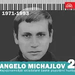 Angelo Michajlov, různí interpreti – Nejvýznamnější skladatelé české populární hudby Angelo Michajlov 2 (1971-1993)