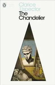 The Chandelier - Lispector Clarice
