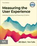 Measuring the User Experience - „Billy“ Eduard Albert Meier, Tom  Tullis