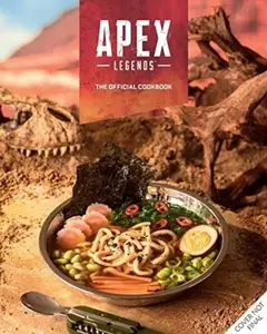 Apex Legends: The Official Cookbook - Tom Grimm, Jordan Alsaqa