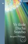 Ve škole Ducha Svatého - Jacques Philippe