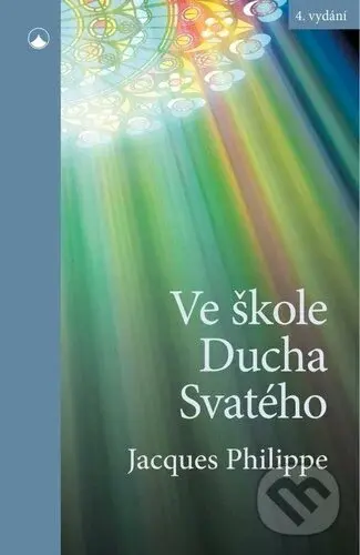 Ve škole Ducha Svatého - Jacques Philippe