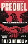 Prequel - Rachel Maddow