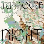February – Turnover Night // 十三八