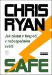 Safe - Jak zůstat v bezpečí v nebezpečném světě (poškozená) - Chris Ryan