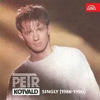 Petr Kotvald – Singly (1986-1990)
