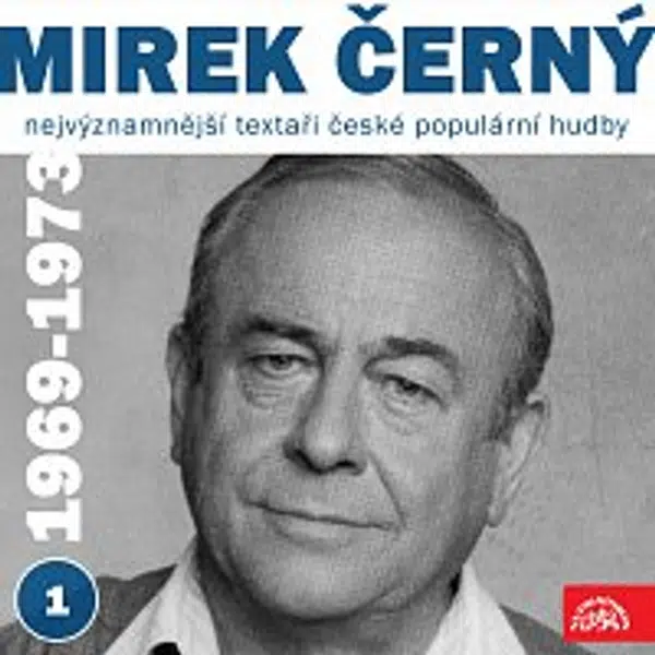Miroslav Černý, Různí interpreti – Nejvýznamnější textaři české populární hudby Mirek Černý 1 (1969 - 1973)