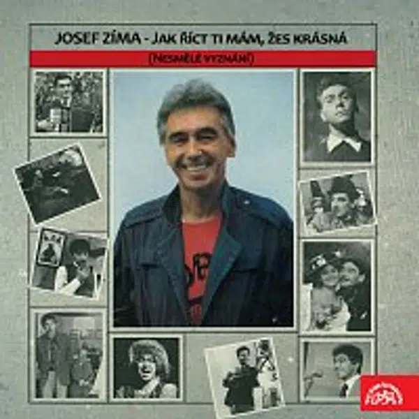Josef Zíma – Jak říct ti mám, žes krásná ...