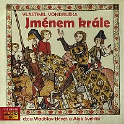 Vladislav Beneš, Alois Švehlík – Vondruška: Jménem krále