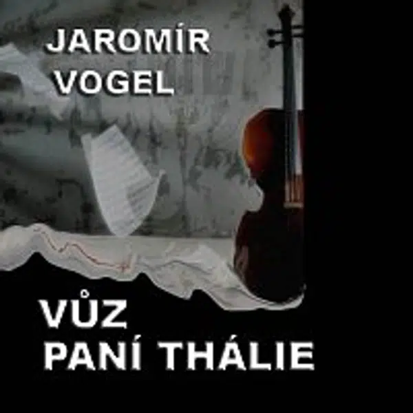Vogel music orchestra – Vogel: Vůz paní Thálie
