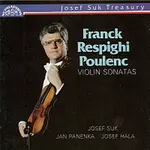 Josef Suk – Franck, Respighi, Poulenc: Houslové sonáty