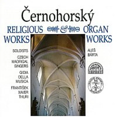 Různí interpreti – Černohorský: Vokální skladby, Varhanní skladby