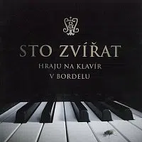 Sto zvířat – Hraju na klavír v bordelu