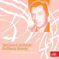 Smyčcový orchestr Dalibora Brázdy – Melancholický valčík