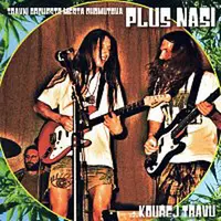 Travní orchestr města Chomutov Plus naši – ... kouřej trávu