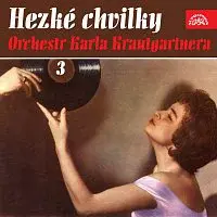 Orchestr Karla Krautgartnera – Hezké chvilky Orchestr Karla Krautgartnera 3