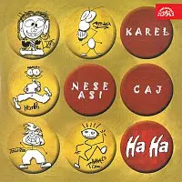 Ha Ha – Karel nese asi čaj