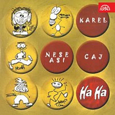 Ha Ha – Karel nese asi čaj
