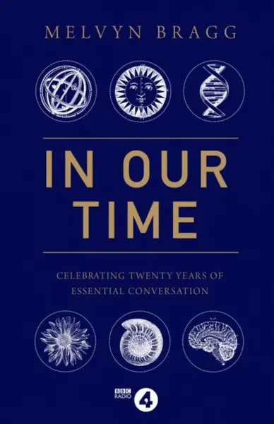 In Our Time - Bragg Melvyn, Simon Tillotson