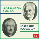 Různí interpreti – Suk: Pod jabloní, Janáček: Amarus