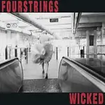 Fourstrings – Wicked