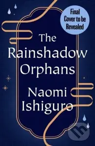 Rainshadow Orphans - Naomi Ishiguro