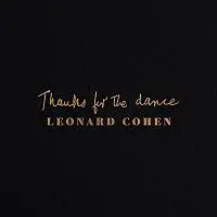 Leonard Cohen – Thanks for the Dance