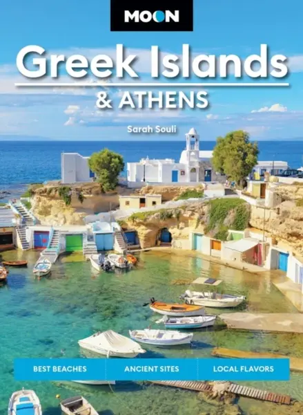 Moon Greek Islands & Athens (Third Edition) - Sarah Souli