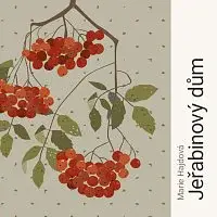 Klára Oltová – Hajdová: Jeřabinový dům CD-MP3