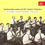 Tamburašský soubor při ZK "Aritma" Vokovice – To ta helpa - Furiant / Staročeská - Vždy vesele