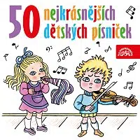 Různí interpreti – 50 nejkrásnějších dětských písniček